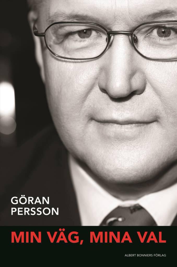 Göran Perssons självbiografi Min väg, mina val från 2007